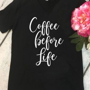 Coffee Before Life - V Neck Tee